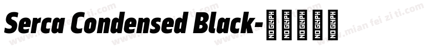 Serca Condensed Black字体转换